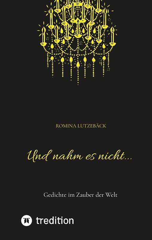 Und nahm es nicht...