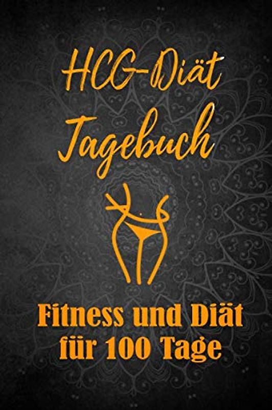 HCG-Diät Tagebuch: Abnehmtagebuch für 100 Tage zum Eintragen von Ergebnissen der Diät,Sport Fitness,einer Stoffwechsel Ernährung.Diättagebuch und ... für Stoffwechselkur, Stoffwechseldiät