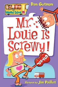 My Weird School #20: Mr. Louie Is Screwy! - Gutman, Dan