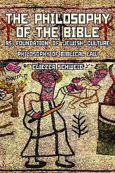 The Philosophy of the Bible as Foundation of Jewish Culture