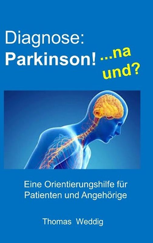 Diagnose: Parkinson! ... na und?