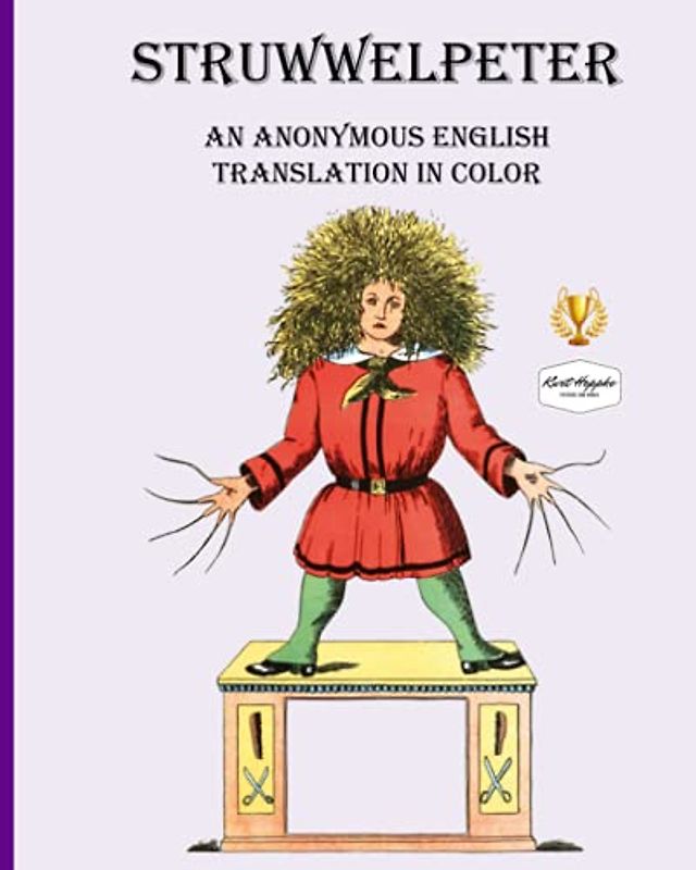 Struwwelpeter: An anonymous English translation in color taken from a 1903 publication.