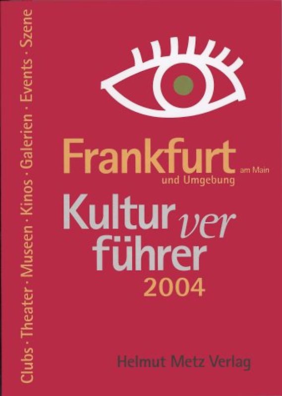 Kulturverführer Frankfurt und Umgebung 2004
