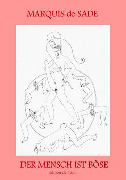 Der Mensch ist Böse - Zum 200. Todestag des Göttlichen Marquis