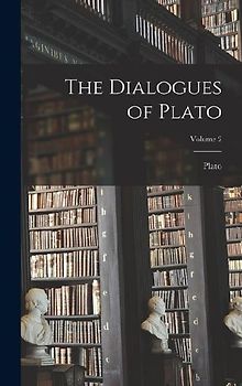 The Dialogues of Plato; Volume 2
