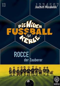Die wilden Fussballkerle - Buchausgabe / Rocce, der Zauberer