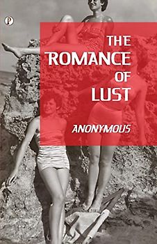 The Romance of Lust