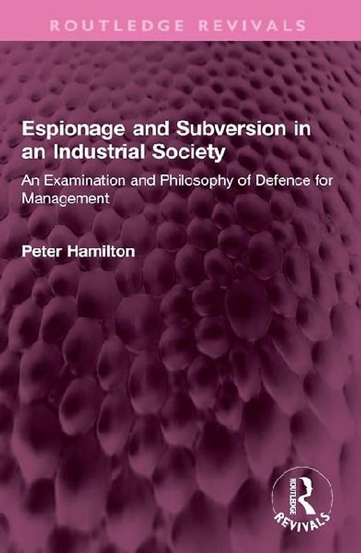 Espionage and Subversion in an Industrial Society