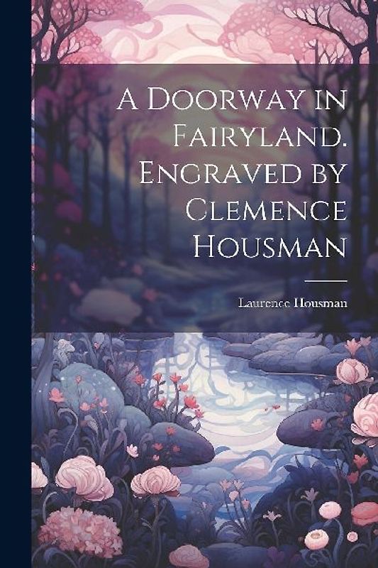 A Doorway in Fairyland. Engraved by Clemence Housman