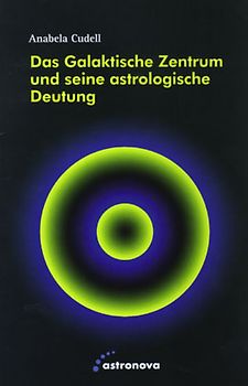 Das Galaktische Zentrum und seine astrologische Deutung