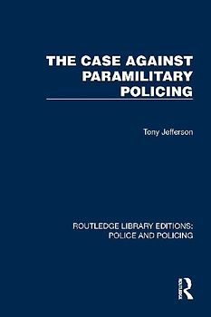 The Case Against Paramilitary Policing