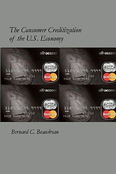 The Consumer Creditization of the U.S. Economy