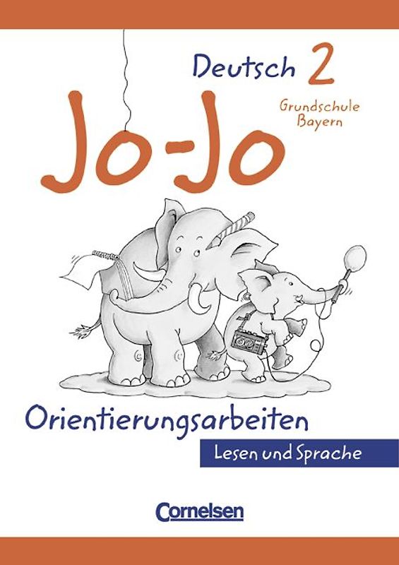 Jo-Jo Lesebuch und Jo-Jo Sprachbuch. Grundschule Bayern / 2. Jahrgangsstufe - Orientierungsarbeiten Lesen und Sprache