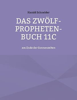 Das Zwölf-Propheten-Buch 11C