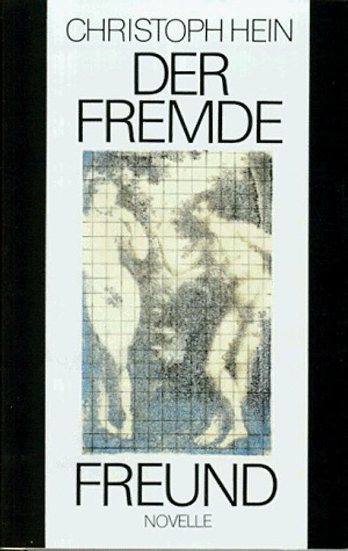 Der fremde Freund. Novelle
