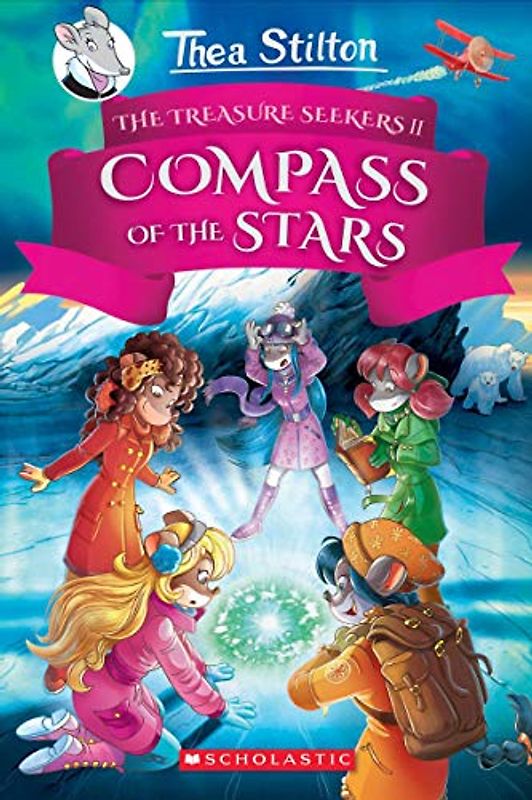 The Compass of the Stars (Thea Stilton and the Treasure Seekers #2), Volume 2