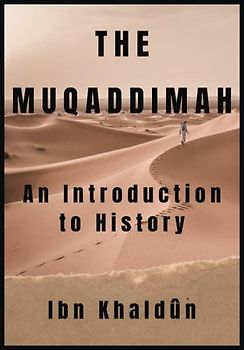 The Muqaddimah: An Introduction to History. Abridged edition - مقدمة إبن خلدون بالغه الإنجليزيه