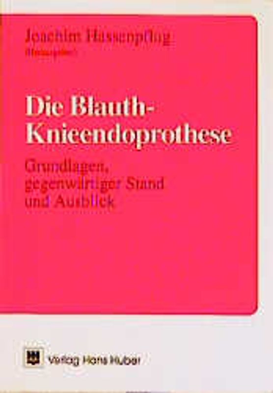 Die Blauth-Knieendoprothese