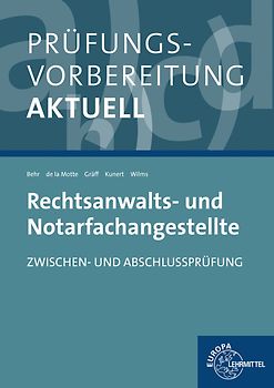 Prüfungsvorbereitung aktuell - Rechtsanwalts- und Notarfachangestellte