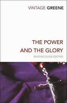 The Power And The Glory (Vintage Classics) - Greene, Graham