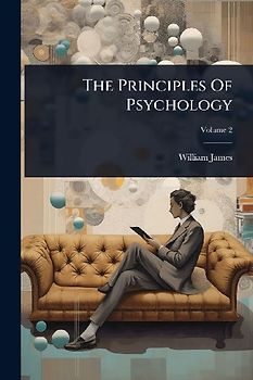 The Principles Of Psychology