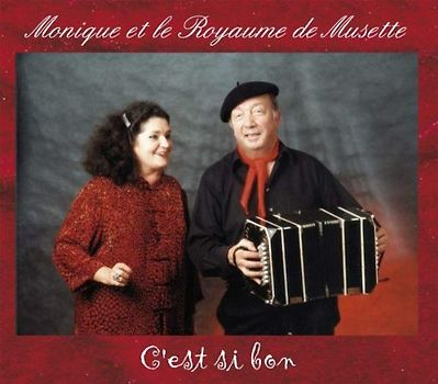 Monique et le Royaume de Musette - C'Est Si Bon