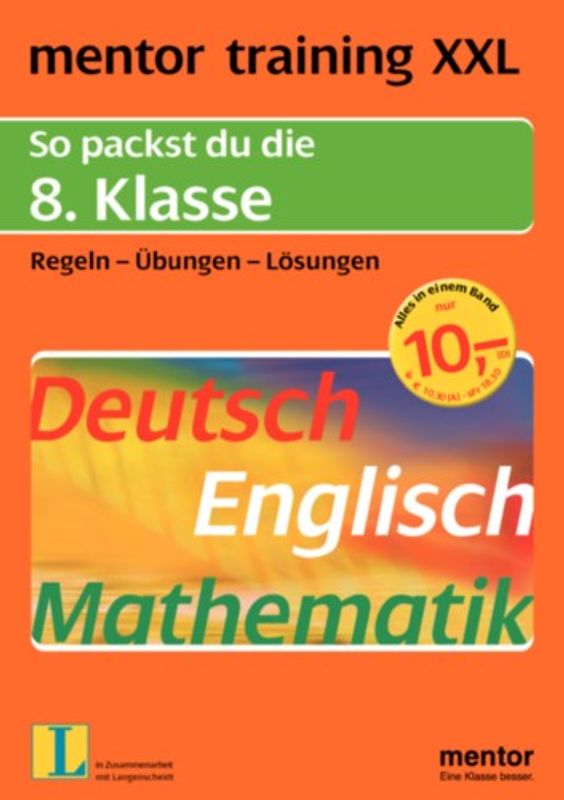 mentor training XXL / mentor XXL. So packst du die 8. Klasse. Deutsch - Englisch - Mathematik. Regeln - Übungen - Lösungen / 8. Klasse