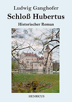Schloß Hubertus: Historischer Roman