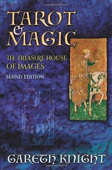 Tarot & Magic: The Treasure House of Images - Knight, Gareth