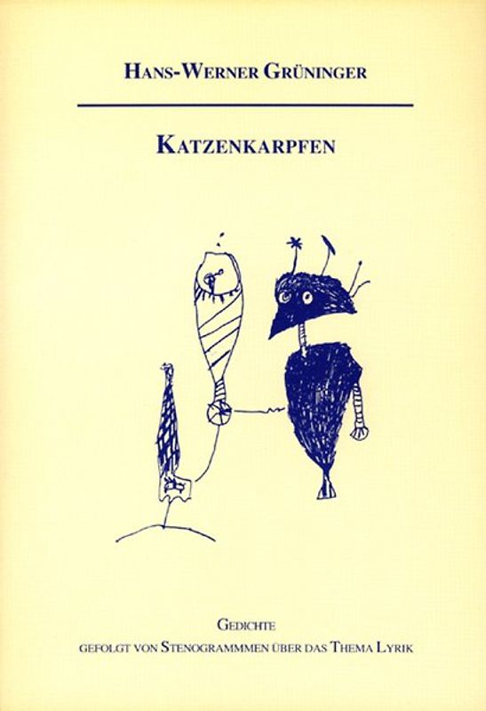 Katzenkarpfen. Gedichte gefolgt von Stenogrammen über das Thema Lyrik
