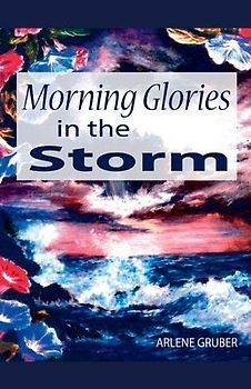 Morning Glories in the Storm: Volume 1