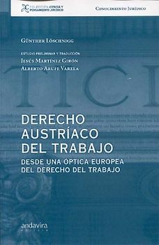 Derecho austriaco del trabajo : desde una óptica europea del derecho del trabajo
