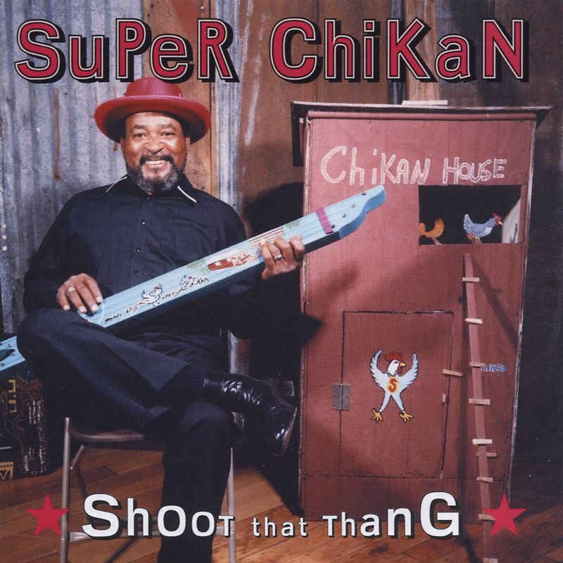 Super Chikan - Shoot That Thang