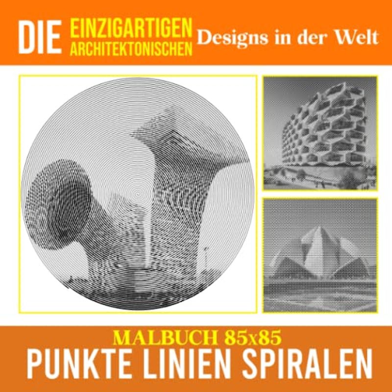 Die einzigartigen architektonischen Designs in der Welt Punkte Linien Spiralen Malbuch: Bewundern Sie die Schönheit der Architektur mit 30 Malvorlagen ... | Stressabbau-Geschenke | Weihnachtsgeschenke