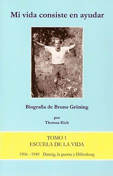 Mein Leben heisst helfen - Biografie über Bruno Gröning
