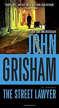 The Street Lawyer: A Novel - John Grisham