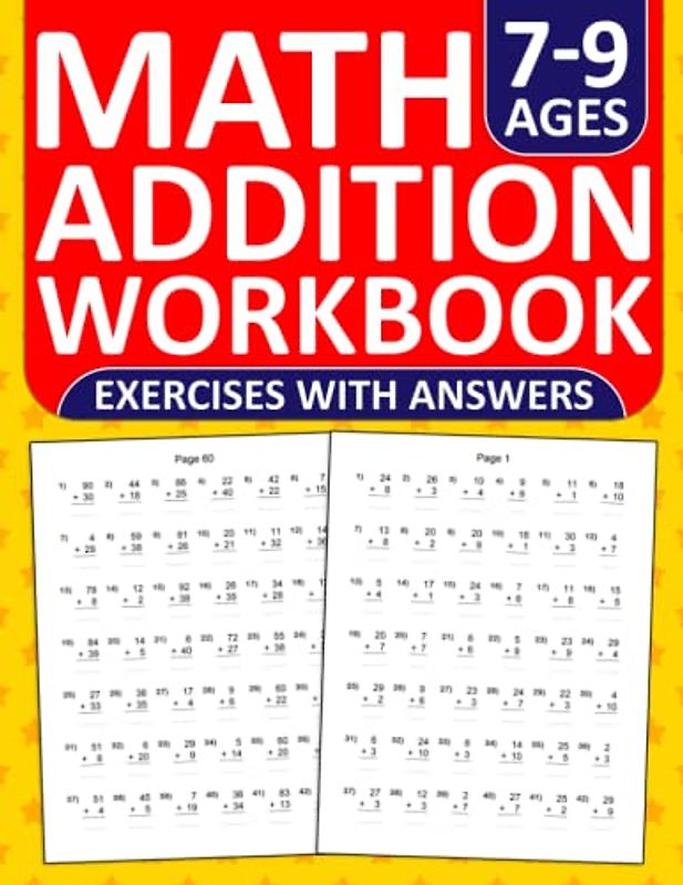 Addition Workbook For Kids Ages 7-9: Addition Practice Workbook For 2nd and 3rd Grades With Answers Key - One Digit and Two Digit | Addition ... Exercises Book For Classroom and Homeschool