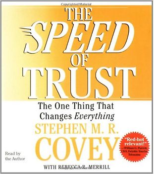 The SPEED of Trust: The One Thing that Changes Everything - Covey, Stephen M.R.