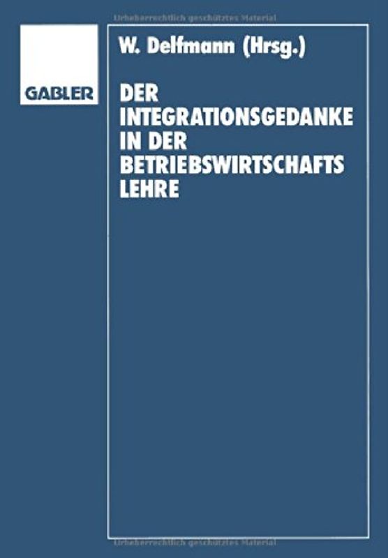 Der Integrationsgedanke in der Betriebswirtschaftslehre