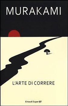 L'arte di correre - Murakami, Haruki