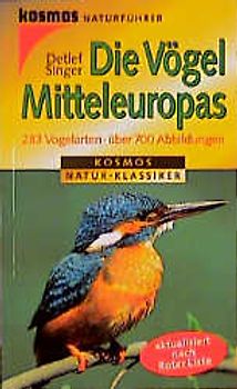 Die Vögel Mitteleuropas. Kosmos Natur-Klassiker. 283 Vogelarten