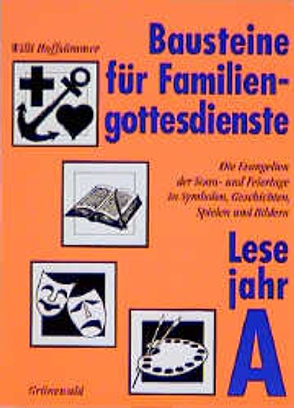 Bausteine für Familiengottesdienste. Die Evangelien der Sonn- und...