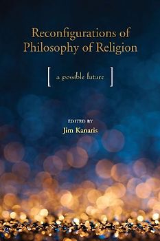 Reconfigurations of Philosophy of Religion
