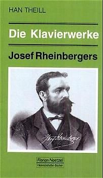 Die Klavierwerke Josef Rheinbergers