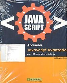 Aprender Javascript avanzado : con 100 ejercicios prácticos