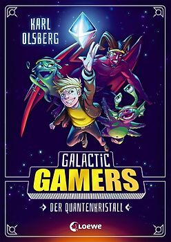 Galactic Gamers (Band 1) - Der Quantenkristall