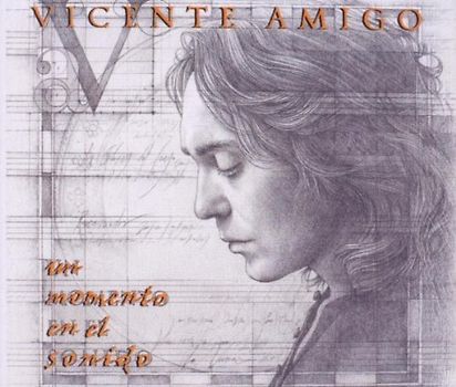 Vicente Amigo - Un Momento en El Sonido