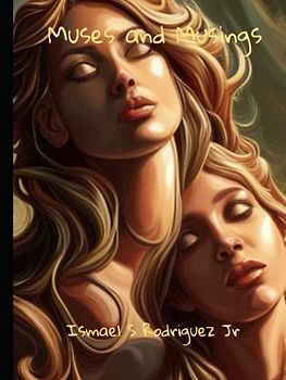 Muses and Musings: A Poetry Anthology