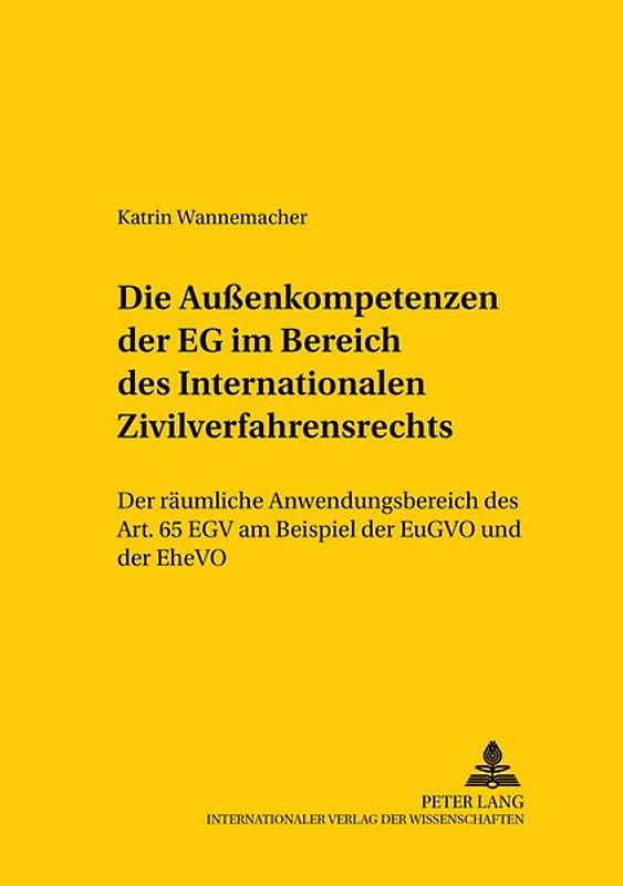 Die Außenkompetenzen der EG im Bereich des Internationalen Zivilverfahrensrechts