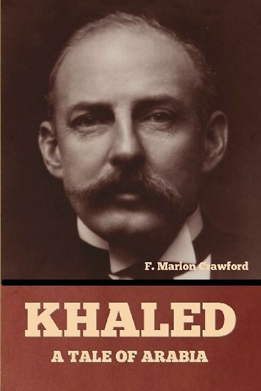 Khaled, A Tale of Arabia